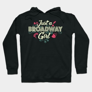 Just a Broadway Girl Hoodie